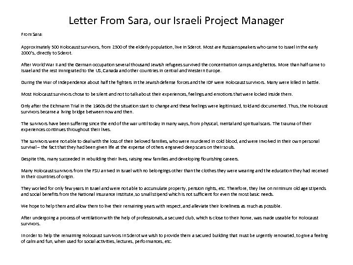Letter From Sara, our Israeli Project Manager From Sara: Approximately 500 Holocaust survivors, from