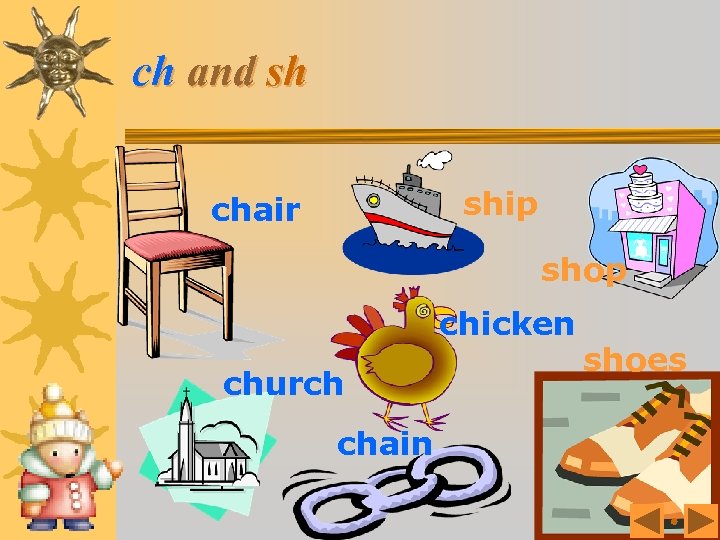 ch and sh ship chair shop chicken church chain shoes 