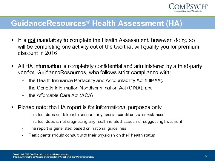Guidance. Resources® Health Assessment (HA) • It is not mandatory to complete the Health