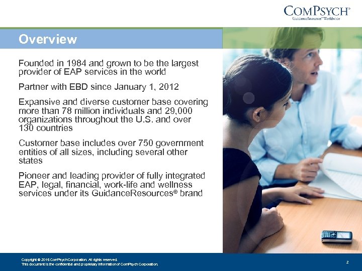 Overview Founded in 1984 and grown to be the largest provider of EAP services