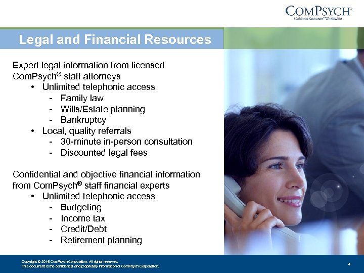 Legal and Financial Resources Expert legal information from licensed Com. Psych® staff attorneys •
