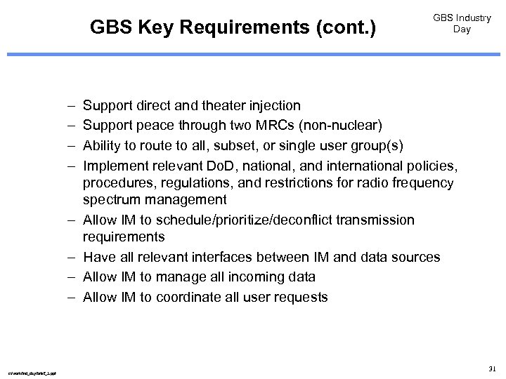 GBS Key Requirements (cont. ) – – – – c: /work/ind_day/brief_5. ppt GBS Industry