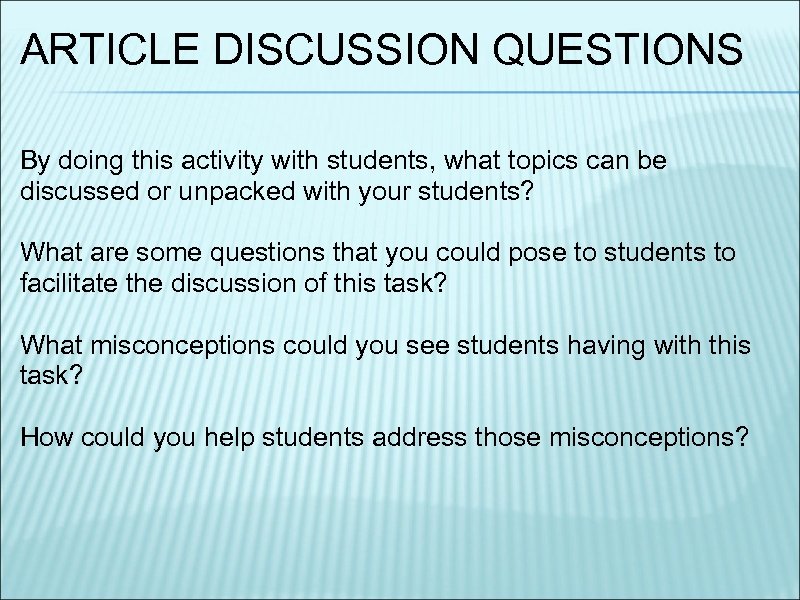 ARTICLE DISCUSSION QUESTIONS By doing this activity with students, what topics can be discussed