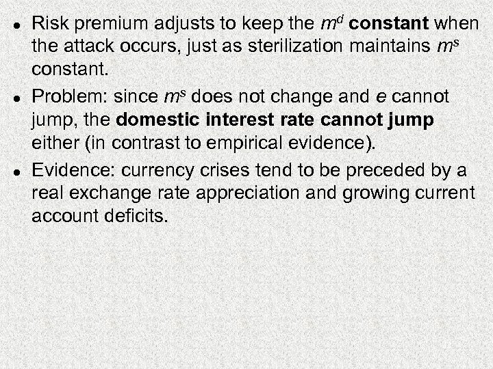 l l l Risk premium adjusts to keep the md constant when the attack