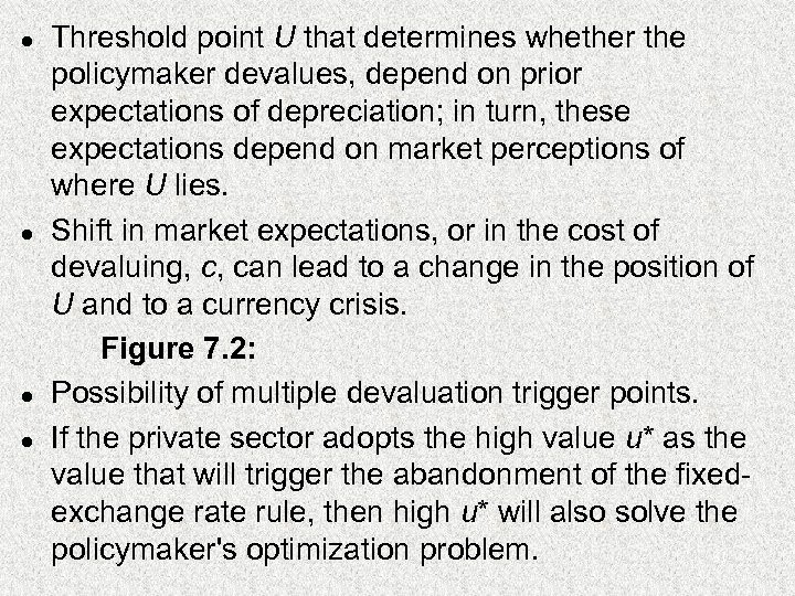 l l Threshold point U that determines whether the policymaker devalues, depend on prior