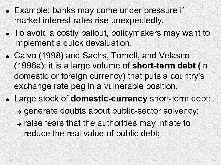 l l Example: banks may come under pressure if market interest rates rise unexpectedly.