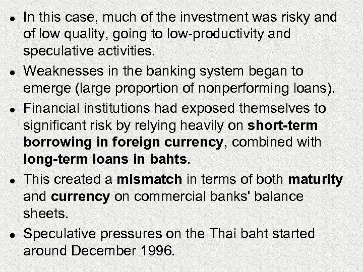 l l l In this case, much of the investment was risky and of