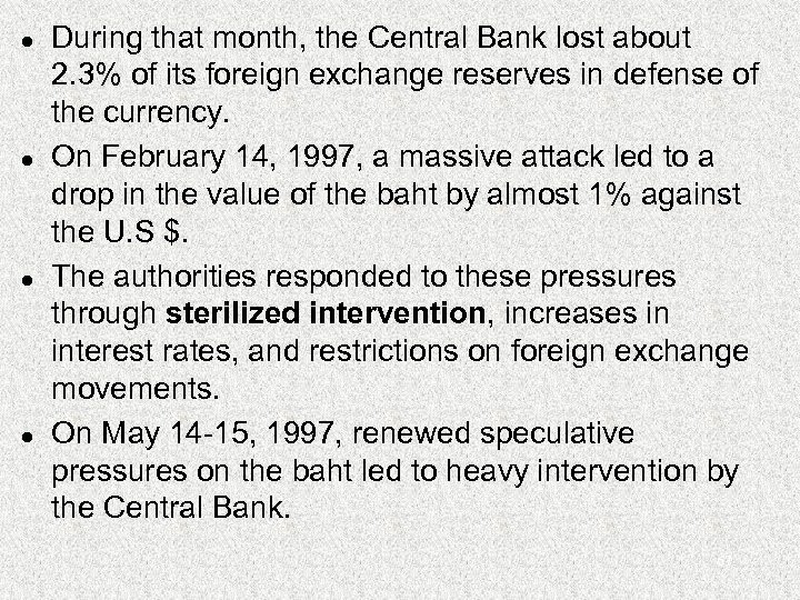 l l During that month, the Central Bank lost about 2. 3% of its