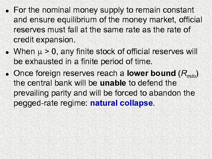 l l l For the nominal money supply to remain constant and ensure equilibrium