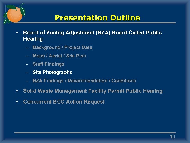 Presentation Outline • Board of Zoning Adjustment (BZA) Board-Called Public Hearing – Background /
