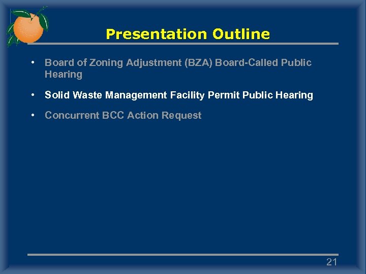 Presentation Outline • Board of Zoning Adjustment (BZA) Board-Called Public Hearing • Solid Waste