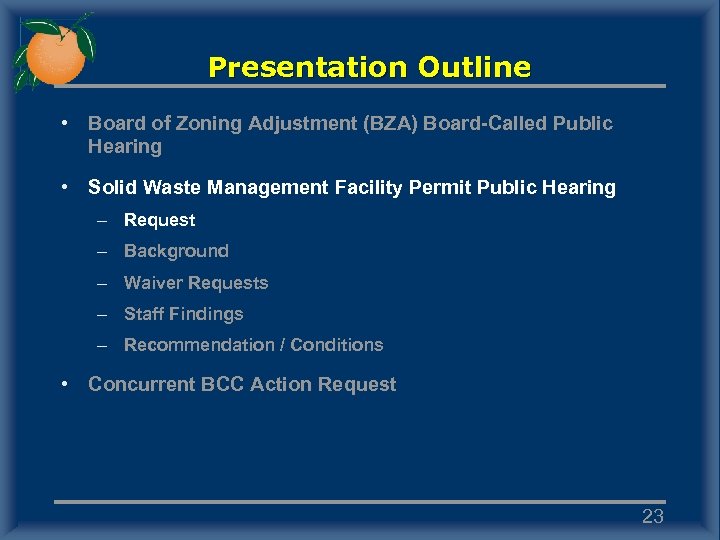 Presentation Outline • Board of Zoning Adjustment (BZA) Board-Called Public Hearing • Solid Waste
