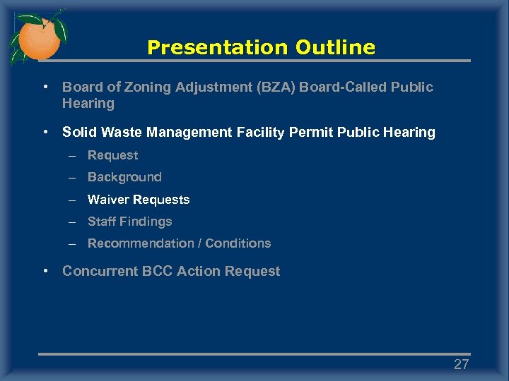 Presentation Outline • Board of Zoning Adjustment (BZA) Board-Called Public Hearing • Solid Waste