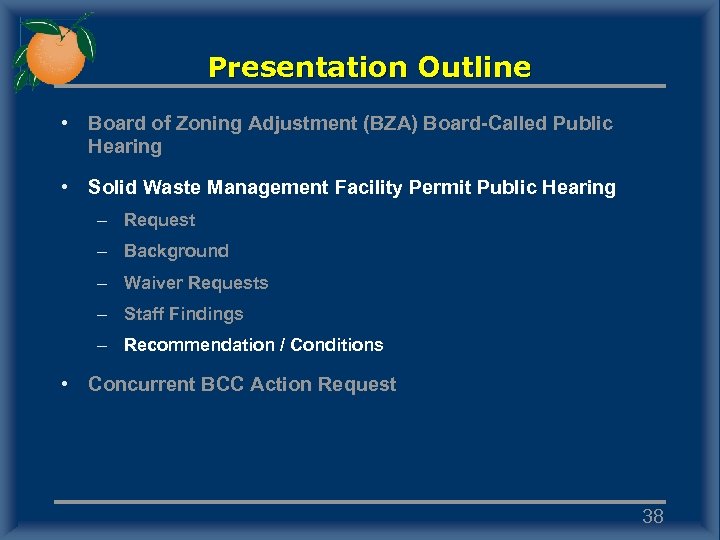 Presentation Outline • Board of Zoning Adjustment (BZA) Board-Called Public Hearing • Solid Waste