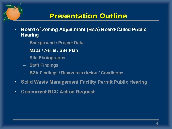 Presentation Outline • Board of Zoning Adjustment (BZA) Board-Called Public Hearing – Background /
