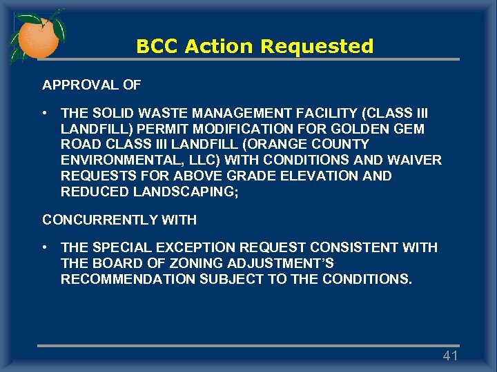 BCC Action Requested APPROVAL OF • THE SOLID WASTE MANAGEMENT FACILITY (CLASS III LANDFILL)