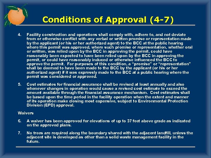 Conditions of Approval (4 -7) 4. Facility construction and operations shall comply with, adhere