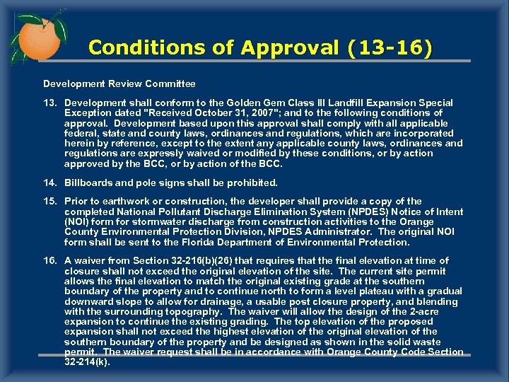 Conditions of Approval (13 -16) Development Review Committee 13. Development shall conform to the
