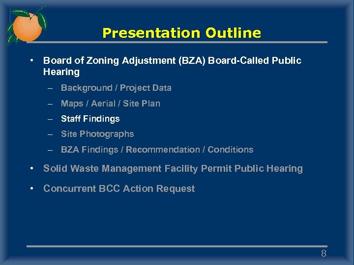 Presentation Outline • Board of Zoning Adjustment (BZA) Board-Called Public Hearing – Background /