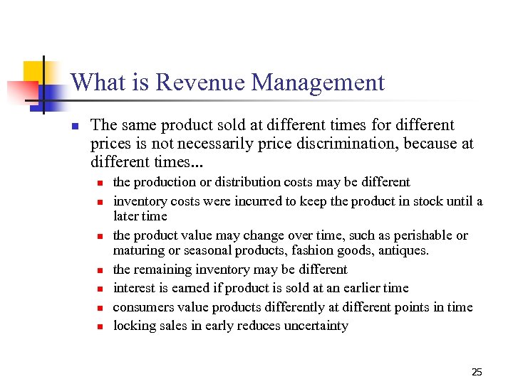 What is Revenue Management n The same product sold at different times for different