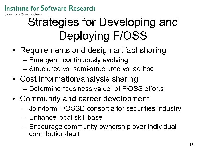 Strategies for Developing and Deploying F/OSS • Requirements and design artifact sharing – Emergent,