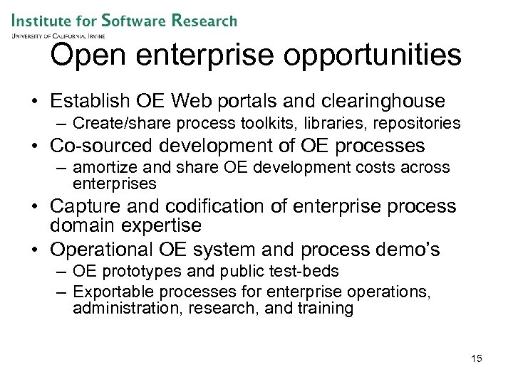 Open enterprise opportunities • Establish OE Web portals and clearinghouse – Create/share process toolkits,