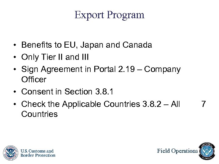 Export Program • Benefits to EU, Japan and Canada • Only Tier II and