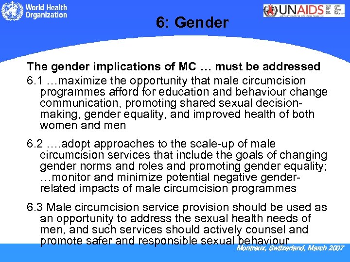 6: Gender The gender implications of MC … must be addressed 6. 1 …maximize