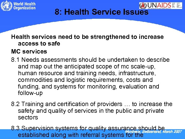 8: Health Service Issues Health services need to be strengthened to increase access to