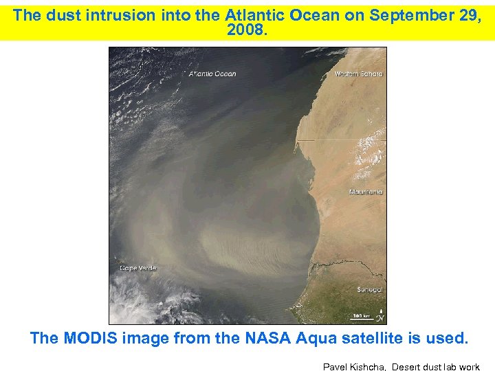 The dust intrusion into the Atlantic Ocean on September 29, 2008. The MODIS image