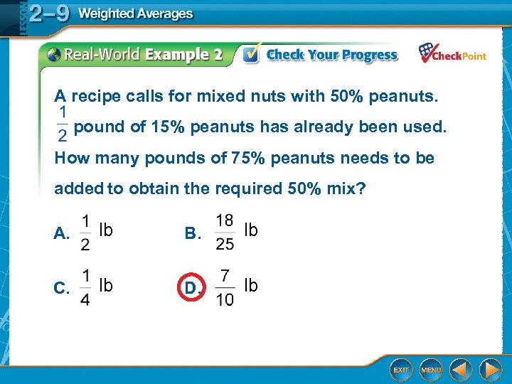 A recipe calls for mixed nuts with 50% peanuts. pound of 15% peanuts has