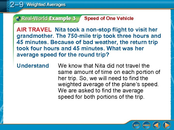 Speed of One Vehicle AIR TRAVEL Nita took a non-stop flight to visit her