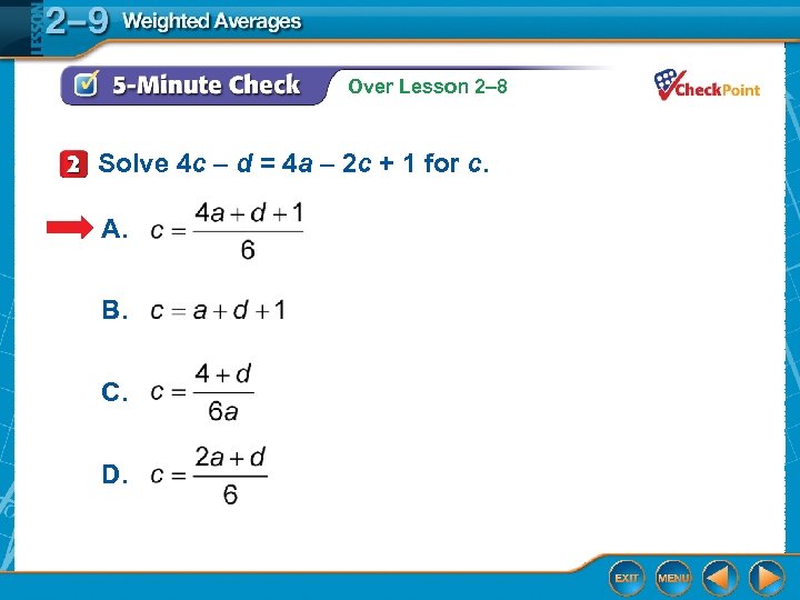 Over Lesson 2– 8 Solve 4 c – d = 4 a – 2