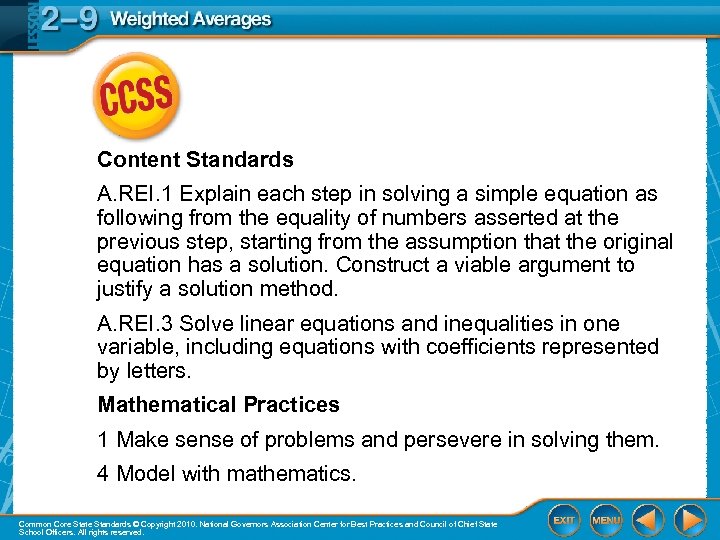 Content Standards A. REI. 1 Explain each step in solving a simple equation as