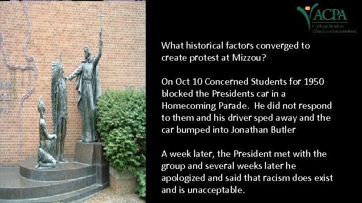 What historical factors converged to create protest at Mizzou? On Oct 10 Concerned Students