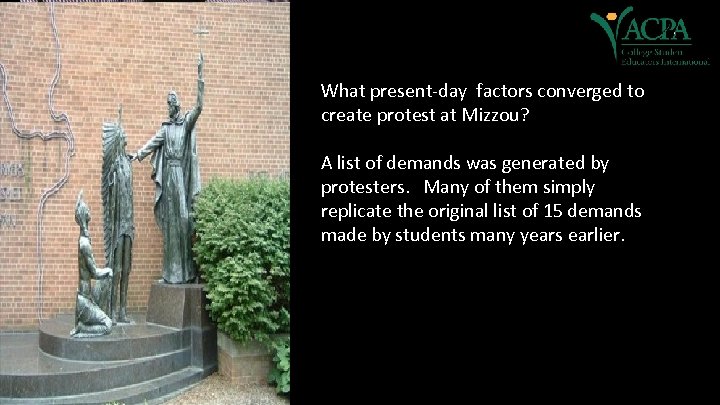 What present-day factors converged to create protest at Mizzou? A list of demands was