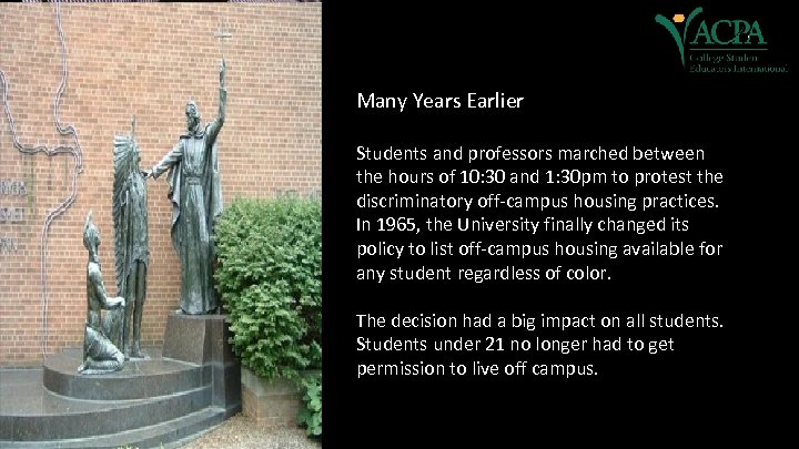 Many Years Earlier Students and professors marched between the hours of 10: 30 and