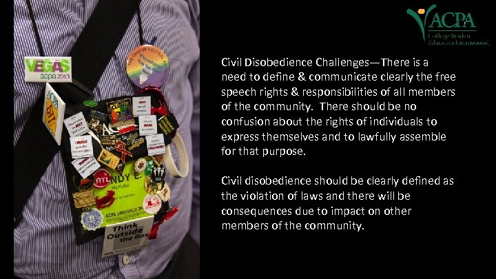 Civil Disobedience Challenges—There is a need to define & communicate clearly the free speech