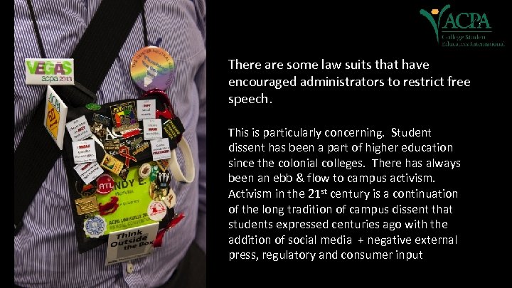 There are some law suits that have encouraged administrators to restrict free speech. This