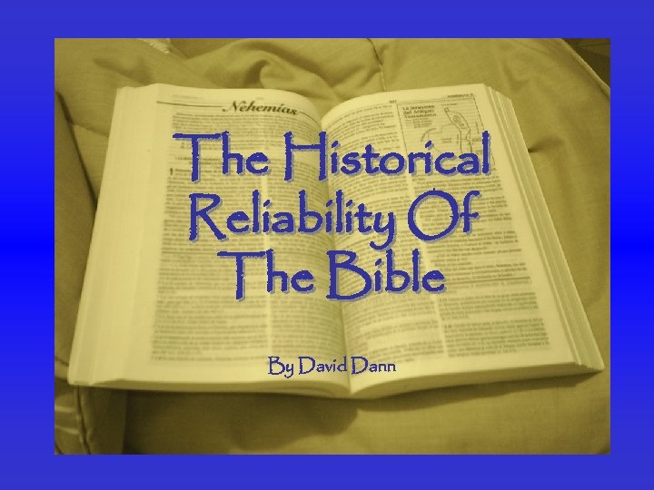 The Historical Reliability Of The Bible By David Dann 