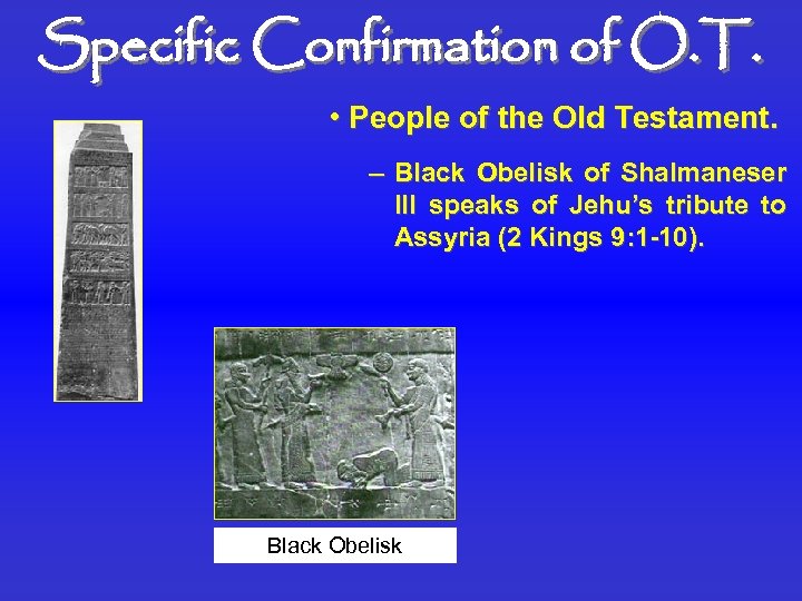 Specific Confirmation of O. T. • People of the Old Testament. – Black Obelisk