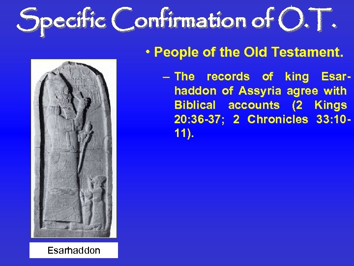 Specific Confirmation of O. T. • People of the Old Testament. – The records