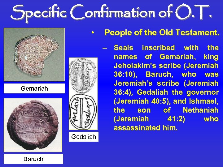 Specific Confirmation of O. T. • – Seals inscribed with the names of Gemariah,