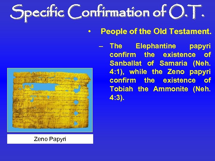 Specific Confirmation of O. T. • People of the Old Testament. – The Elephantine