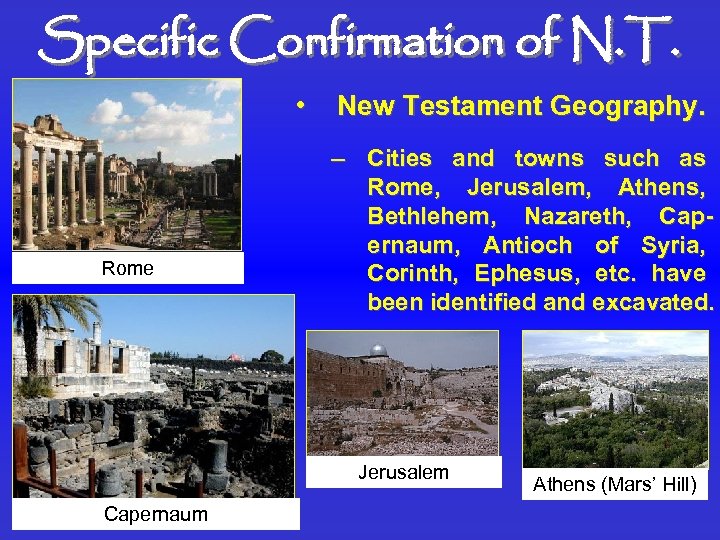 Specific Confirmation of N. T. • Rome New Testament Geography. – Cities and towns