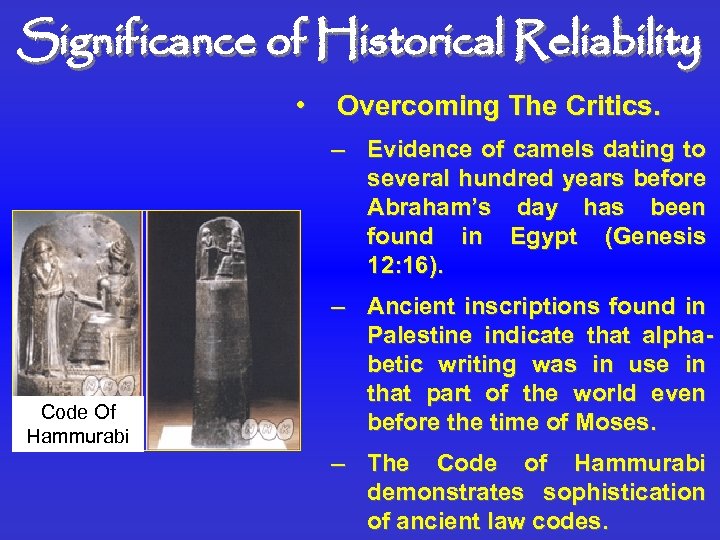 Significance of Historical Reliability • Overcoming The Critics. – Evidence of camels dating to