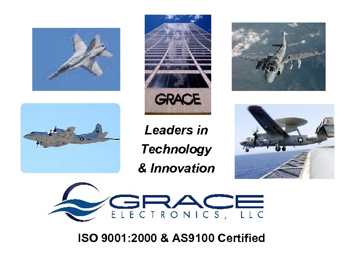 Leaders in Technology & Innovation ISO 9001: 2000 & AS 9100 Certified 