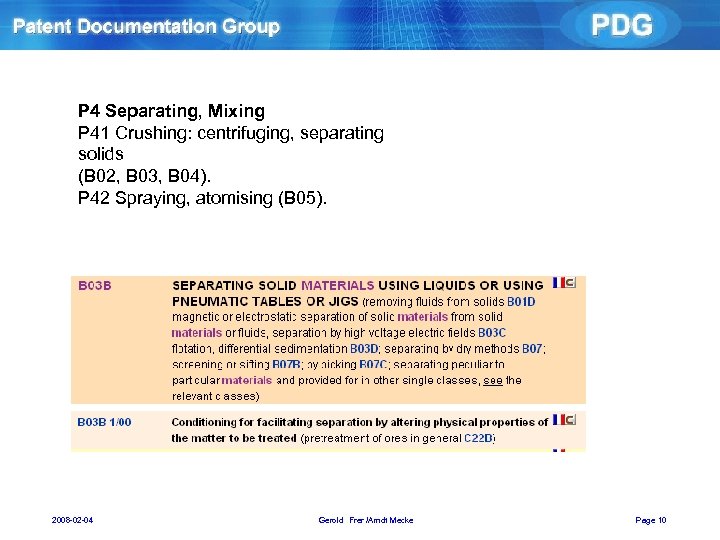 P 4 Separating, Mixing P 41 Crushing: centrifuging, separating solids (B 02, B 03,