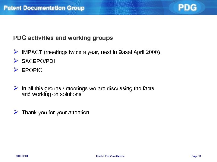 PDG activities and working groups Ø IMPACT (meetings twice a year, next in Basel