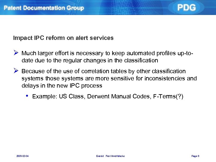Impact IPC reform on alert services Ø Much larger effort is necessary to keep